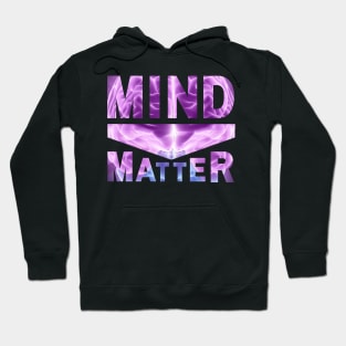 Mind Over Matter Hoodie